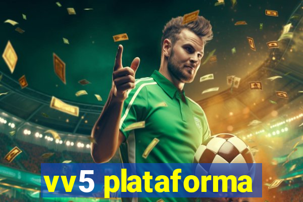 vv5 plataforma